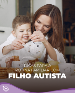 Dicas para a rotina familiar com filho autista